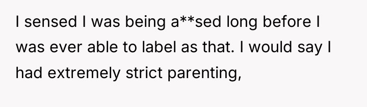 I sensed I was being a**sed long before I was...
