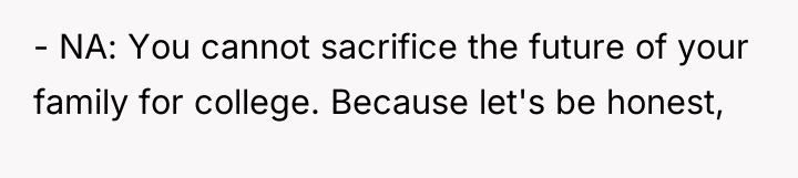 - NA: You cannot sacrifice the future of your family...