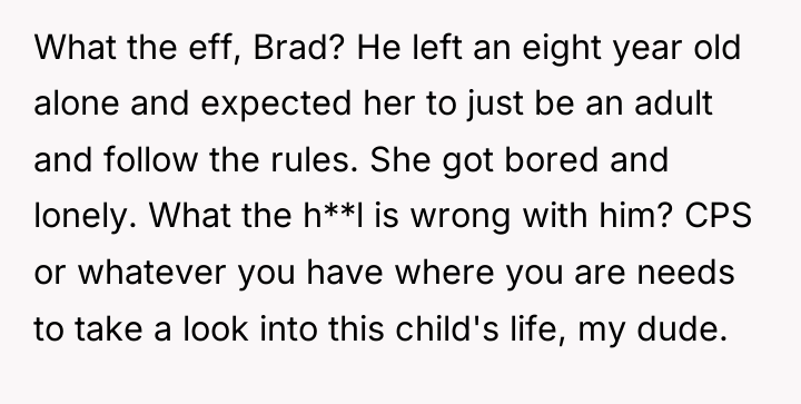 What the eff, Brad? He left an eight year old...