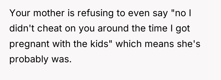 Your mother is refusing to even say "no I didn't...