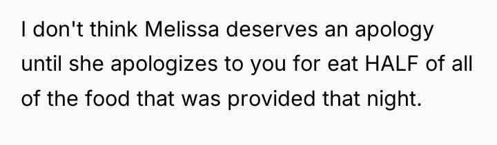 I don't think Melissa deserves an apology until she apologizes...