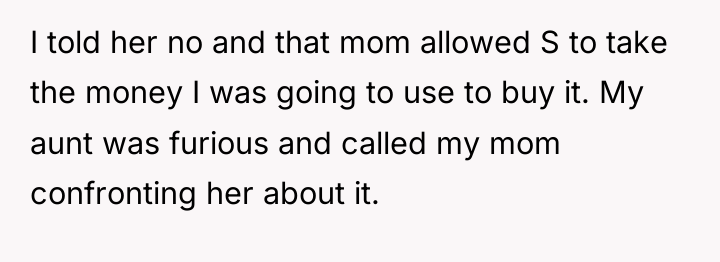 I told her no and that mom allowed S to...