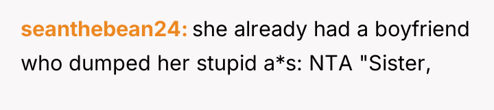 seanthebean24 she already had a boyfriend who dumped her stupid...