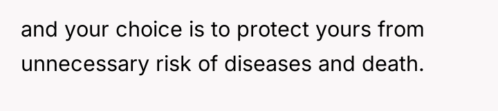 and your choice is to protect yours from unnecessary risk...