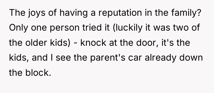 The joys of having a reputation in the family? Only...