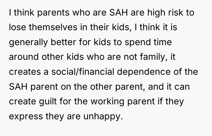 I think parents who are SAH are high risk to...