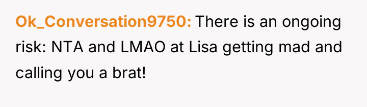 Ok_Conversation9750 There is an ongoing risk: NTA and LMAO at...