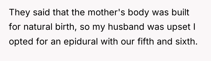 They said that the mother's body was built for natural...