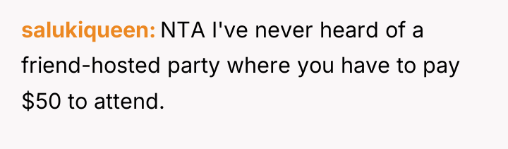 salukiqueen NTA I've never heard of a friend-hosted party where...