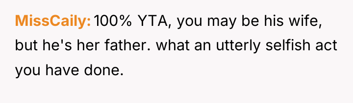 MissCaily 100% YTA, you may be his wife, but he's...