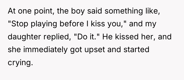 At one point, the boy said something like, "Stop playing...