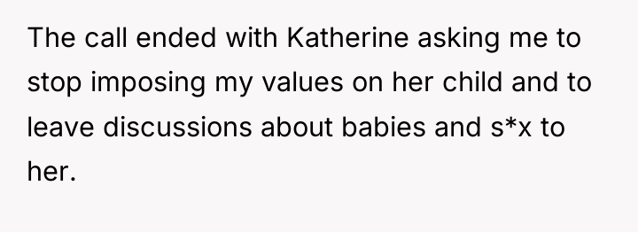 The call ended with Katherine asking me to stop imposing...