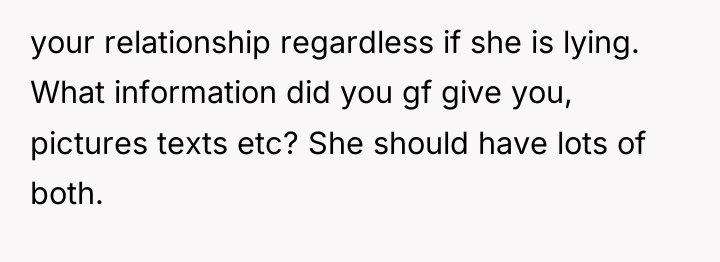 your relationship regardless if she is lying. What information did...