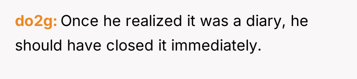 do2g Once he realized it was a diary, he should...