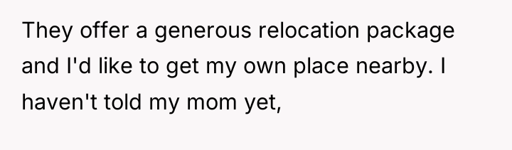 They offer a generous relocation package and I'd like to...