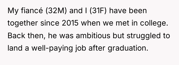 My fiancé (32M) and I (31F) have been together since...