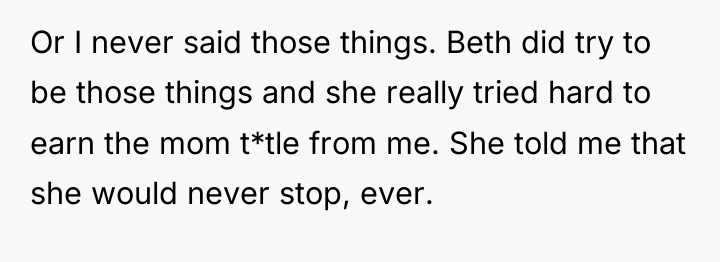 Or I never said those things. Beth did try to...