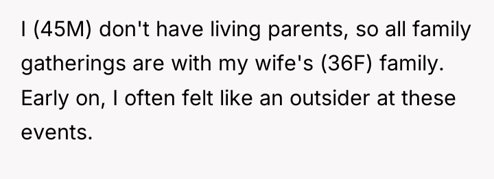 I (45M) don't have living parents, so all family gatherings...