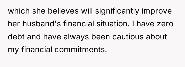 which she believes will significantly improve her husband's financial situation....