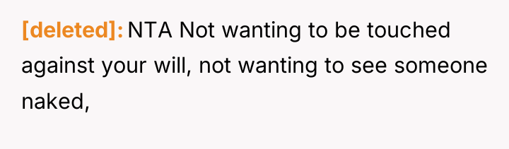 [deleted] NTA Not wanting to be touched against your will,...