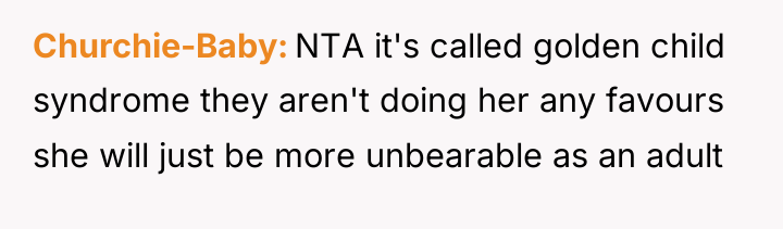 Churchie-Baby NTA it's called golden child syndrome they aren't doing...