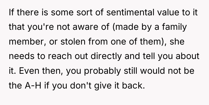 If there is some sort of sentimental value to it...
