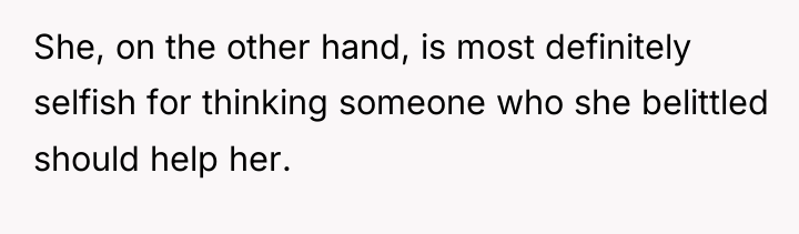 She, on the other hand, is most definitely selfish for...