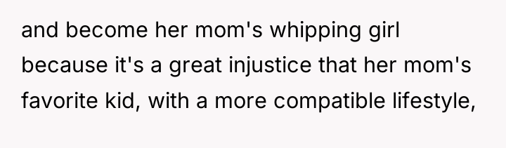 and become her mom's whipping girl because it's a great...