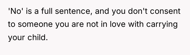 'No' is a full sentence, and you don't consent to...