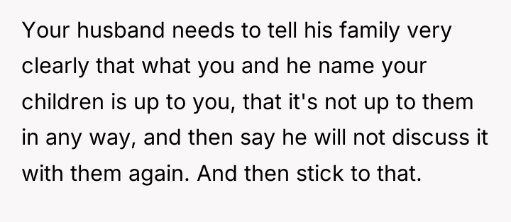 Your husband needs to tell his family very clearly that...