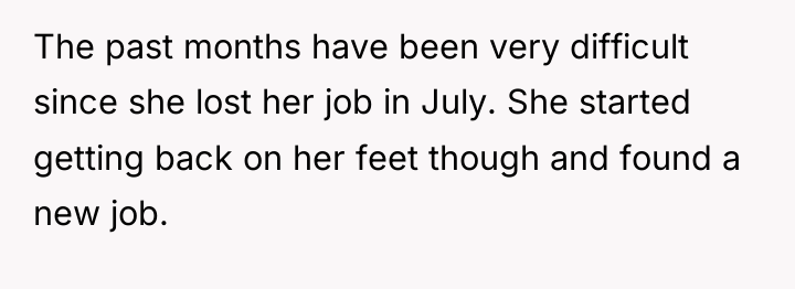 The past months have been very difficult since she lost...