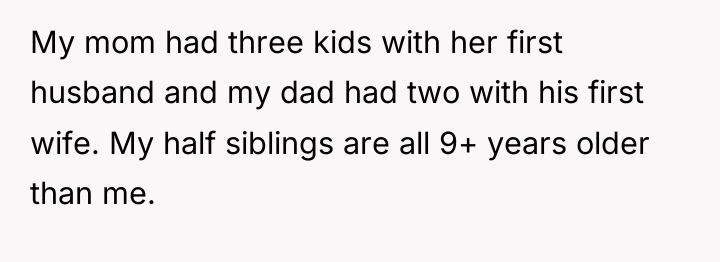 My mom had three kids with her first husband and...