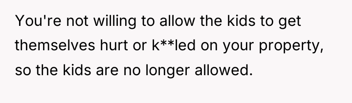 You're not willing to allow the kids to get themselves...