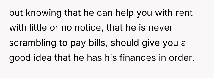 but knowing that he can help you with rent with...