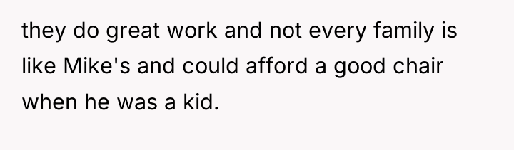 they do great work and not every family is like...