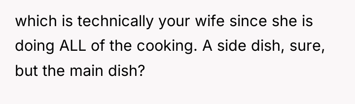 which is technically your wife since she is doing ALL...