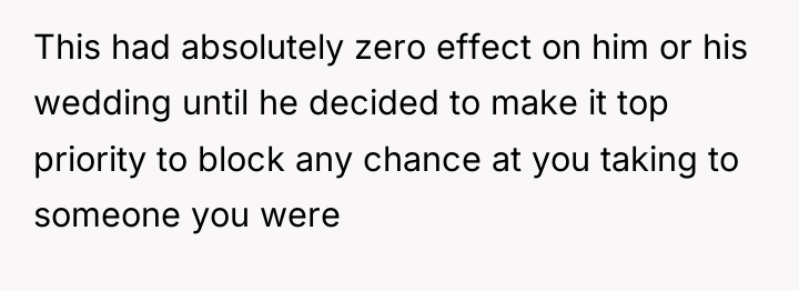 This had absolutely zero effect on him or his wedding...