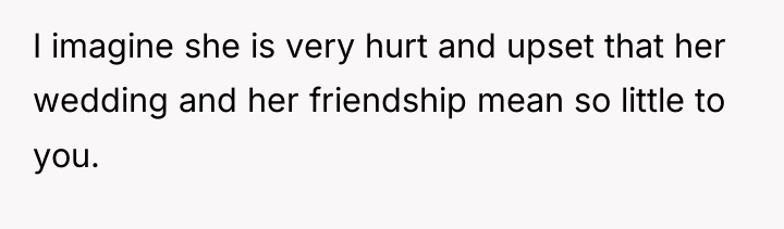 I imagine she is very hurt and upset that her...