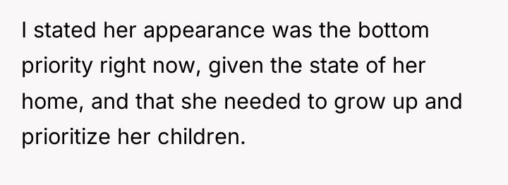 I stated her appearance was the bottom priority right now,...