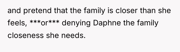 and pretend that the family is closer than she feels,...