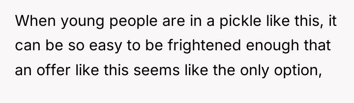 When young people are in a pickle like this, it...