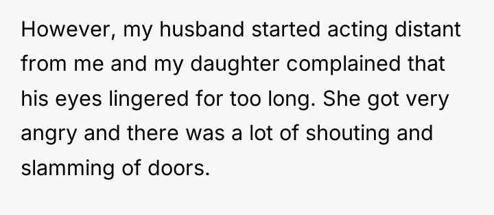 However, my husband started acting distant from me and my...