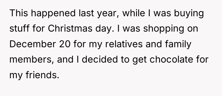This happened last year, while I was buying stuff for...