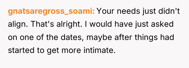 gnatsaregross_soami Your needs just didn't align. That's alright. I would...