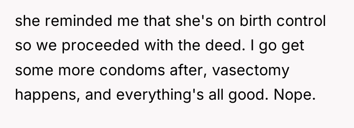she reminded me that she's on birth control so we...