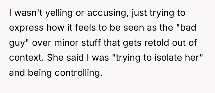 I wasn't yelling or accusing, just trying to express how...