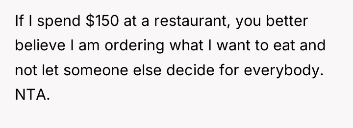 If I spend $150 at a restaurant, you better believe...