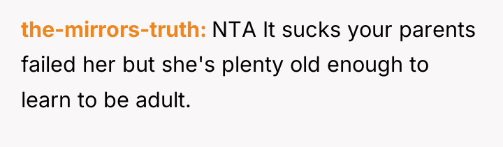 the-mirrors-truth NTA It sucks your parents failed her but she's...