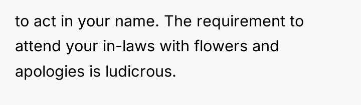 to act in your name. The requirement to attend your...