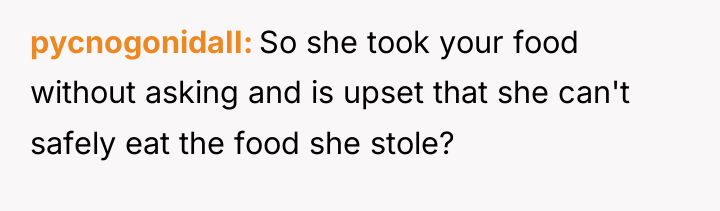 pycnogonidaII So she took your food without asking and is...